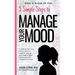5 Simple Steps to Manage Your Mood: A Guide for Teen Girls: How to Let Go of Negative Feelings and Create a Happy Relationship with Yourself and Other