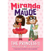The Princess and the Absolutely Not a Princess (Miranda and Maude #1)