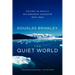 The Quiet World: Saving Alaska's Wilderness Kingdom, 1879-1960