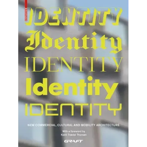 Identity: New Commercial, Cultural and Mobility Architecture