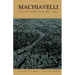 Machiavelli: The Chief Works and Others, Vol. I