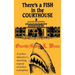 There's A Fish In The Courthouse