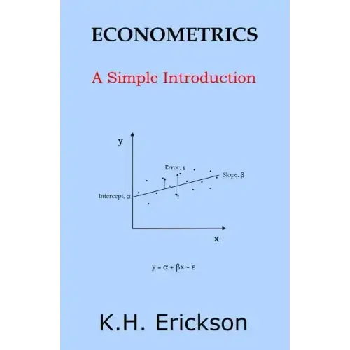 Econometrics: A Simple Introduction