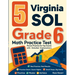 5 Virginia SOL Grade 6 Math Practice Tests: Proven Practice for Top Scores with Detailed Explanations