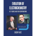 Evolution of Electrochemistry: Key Figures and Their Contributions