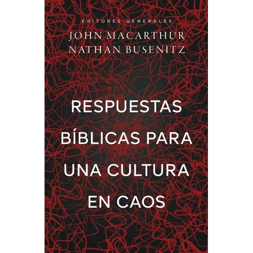 Respuestas Bíblicas Para Una Cultura En Caos (Right Thinking for a Culture in Chaos)