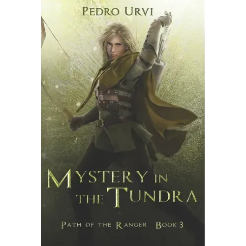 Mystery in the Tundra: (Path of the Ranger Book 3)