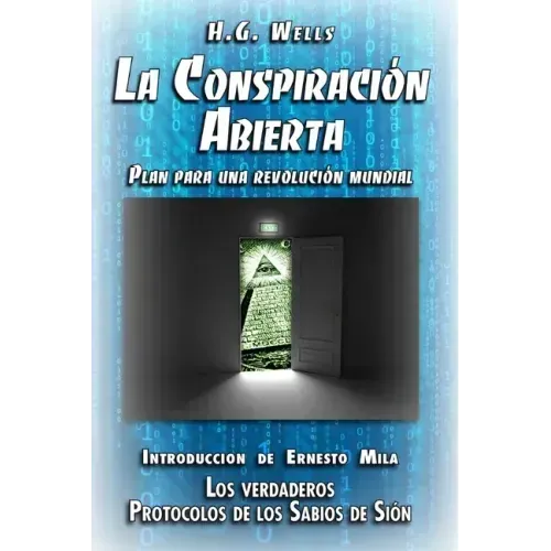 La Conspiración Abierta. Plan para una Revolución Mundial: Introducción de Ernesto Milà. Los verdaderos Protocolos de los Sabios de Sión