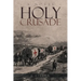 Holy Crusade: The First Addison J. Freeman Story