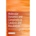 Molecular Dynamics and Complexity in Catalysis and Biocatalysis