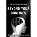 Beyond Your Confines: The key to free your mind