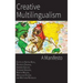 Creative Multilingualism: A Manifesto