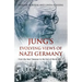 Jung's Evolving Views of Nazi Germany: From the Nazi Takeover to the End of World War II