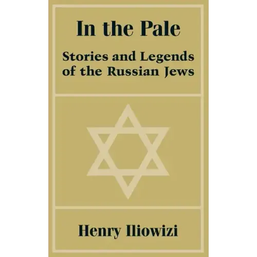 In the Pale: Stories and Legends of the Russian Jews