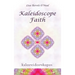 Kaleidoscope Faith