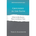 Grounded in the Faith: A Guide for New Disciples Based on the Apostles' Creed