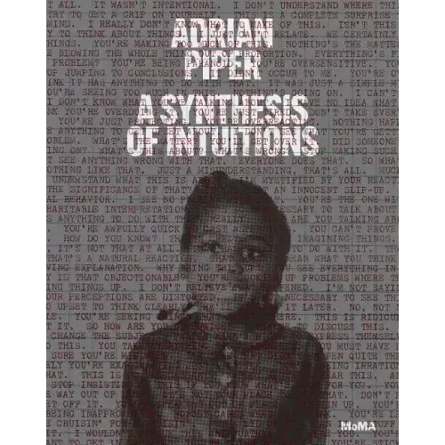 Adrian Piper: A Synthesis of Intuitions 1965-2016