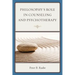 Philosophy's Role in Counseling and Psychotherapy