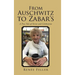 From Auschwitz to Zabar's: A True Tale of Terror and Celebration