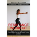 Resistance Workout: The Easiest Way to Strengthen Your Muscle (Resistance Band Exercises for Strength Training and Mobility)