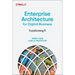 Enterprise Architecture for Digital Business: Transforming It