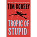 Tropic of Stupid