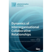 Dynamics of Interorganisational Collaborative Relationships