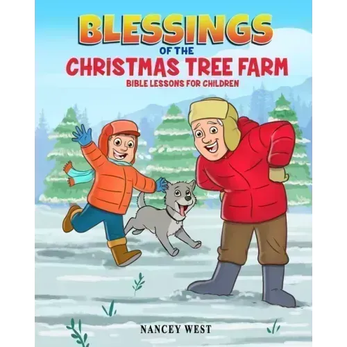Blessings of the Christmas Tree Farm: Bible Lessons for Children