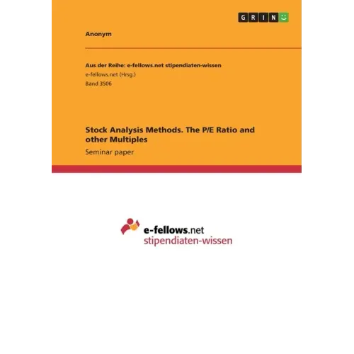 Stock Analysis Methods. The P/E Ratio and other Multiples
