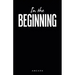 In the Beginning