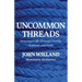Uncommon Threads