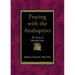Praying with the Anabaptists: The Secret of Bearing Fruit