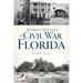 Hidden History of Civil War Florida
