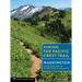 Hiking the Pacific Crest Trail: Washington: Section Hiking from the Columbia River to Manning Park