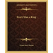 Every Man a King