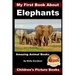 My First Book about Elephants - Amazing Animal Books - Children's Picture Books