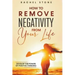 How To Remove Negativity From Your Life: Develop The Power Of Positive Thinking