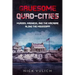 Gruesome Quad-Cities: Murder, Madness, and the Macabre Along the Mississippi