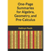 One-Page Summaries for Algebra, Geometry, and Pre-Calculus