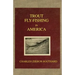 Trout Fly Fishing in America