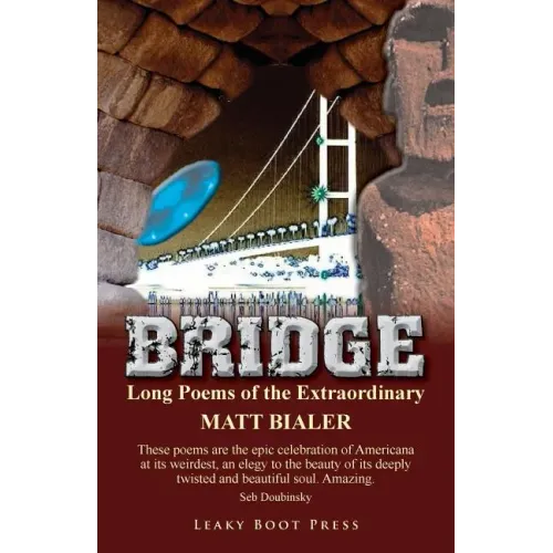 Bridge: Long Poems of the Extraordinary