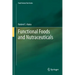 Functional Foods and Nutraceuticals