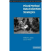 Mixed Method Data Collection Strategies