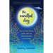 The Mindful Day: How to Find Focus, Calm, and Joy from Morning to Evening