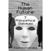 The Human Future: Seven Philosophical Dialogues