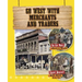 Go West with Merchants and Traders