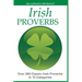 IRISH PROVERBS - Over 200 Insightful Irish Proverbs in 15 Categories