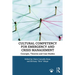 Cultural Competency for Emergency and Crisis Management: Concepts, Theories and Case Studies