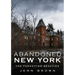 Abandoned New York-The Forgotten Beauties