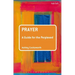 Prayer: A Guide for the Perplexed